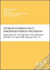 Studio di fattibilità di un parcheggio pubblico multipiano libro
