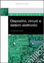 Dispositivi, circuiti e sistemi elettronici libro