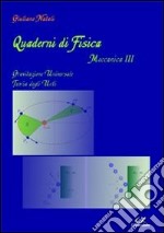 Quaderni di fisica-meccanica 3. Gravitazione universale, teoria degli urti libro