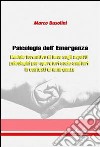 Psicologia dell'emergenza. Modulo formativo di base sugli aspetti psicologici per operatori socio-sanitari in contesti di emergenza libro