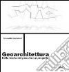 Geoarchitettura. Dalla teoria del pensiero al progetto libro