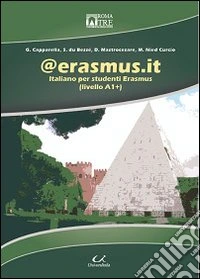 @erasmus.it. Italiano per studenti erasmus. Livello A1+ libro