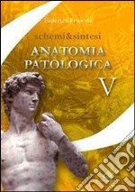 Schemi & sintesi di anatomia patologica libro