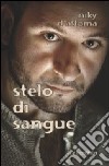 Stelo di sangue libro di D'Attoma Niky