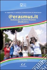 @erasmus.it. Italiano per studenti Erasmus. Livello A1+ libro
