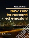 New York tra racconti ed emozioni libro