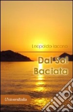 Dal sol baciata libro