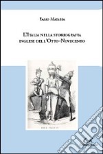 L'Italia nella storiografia inglese dell'Otto-Novecento