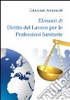 Elementi di diritto del lavoro per le professioni sanitarie libro di Antonetti Giovanni