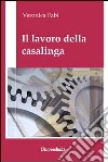 Il lavoro della casalinga libro