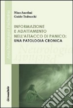 Informazioni e adattamento nell'attacco di panico. Una patologia cronica