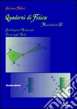 Quaderni di fisica-meccanica 3. Gravitazione universale, teoria degli urti libro