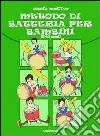 Metodo di batteria per bambini (6-10 anni) libro