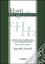 Horti hesperidum, Roma 2011, fascicolo II. Studi di storia del collezionismo e della storiografia artistica libro