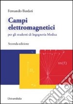 Campi elettromagnetici per gli studenti di ingegneria medica libro