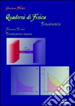 Quaderni di fisica. Termodinamica. Fenomeni termici termodinamica classica libro