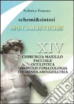 Specialistiche. Chirurgia maxillo facciale, oculistica, odontostomatologia, otorinolaringoiatra libro