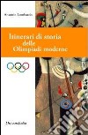 Itinerari di storia delle Olimpiadi moderne libro