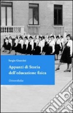 Appunti di storia dell'educazione fisica libro