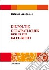 Die Politik der staatlichen Beihilfen im EU-Recht libro di Liakopoulos Dimitris