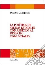 La politica de ayudas estatales con arreglo al Derecho comunitario libro