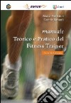 Manuale teorico e pratico del fitness trainer libro