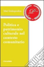 Politica e patrimonio culturale nel contesto comunitario