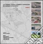 Tor Vergata. Cronaca, progetti e costruzione del campus universitario. Vol. 2 libro