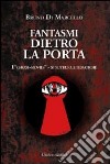 Fantasmi dietro la porta. I «ghost-movies» struttura e tematiche libro di Di Marcello Bruno