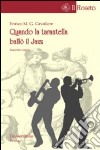 Quando la tarantella ballò il jazz libro