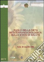 Ruolo della dieta mediterranea biologica sullo stato di salute libro