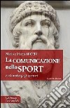 La comunicazione nello sport. Da Gutenberg agli ipertesti libro