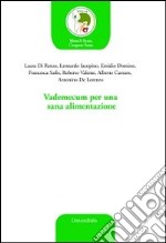 Vademecum per una sana alimentazione libro