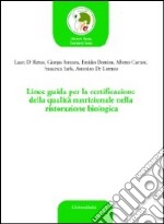 Linee guida per la certificazione della qualità nutrizionale nella ristorazione biologica libro