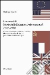 Lineamenti di storia delle relazioni internazionali 1919-1992. Politica internazionale e politica estera italiana, dalla pace di Versailles... libro