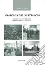 Anatomia dello struscio. Giovani e socialità in una moderna città di provincia libro