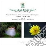 «Impressioni di settembre» nell'orto botanico di Tor Vergata. Ediz. illustrata libro