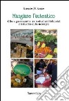 Mangiare l'autentico. Cibo e gastronomia tra revivalismi folklorici e industria della nostalgia libro di Di Renzo Ernesto