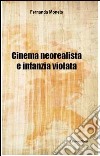 Cinema neorealista e infanzia violata libro di Moneta Fernanda