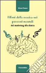 Effetti della musica sui processi mentali. Dal marketing alla clinica libro