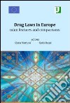 Drug laws in Europe. Main features and comparisons libro