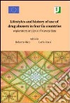 Lifestyles and history of use of drug abusers in four Eu countries. Exploratory analysis of survey data libro