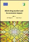 Illicit drug market and its economic impact libro