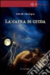 La capra di Giuda libro di Gianfagna Michele