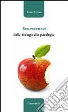 Senescenza: dalla biologia alla psicologia libro di Corsaro Mauro