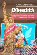 Obesità. Approccio multidisciplinare a trattamento integrato libro