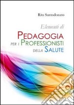 Elementi di pedagogia per i professionisti della salute