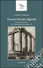 Il Piranesi, Mariette, Algarotti. Percorsi settecenteschi nella cultura figurativa europea libro