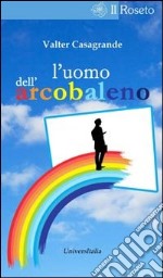 L'uomo dell'arcobaleno libro