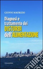 Diagnosi e trattamento dei disturbi dell'alimentazione libro